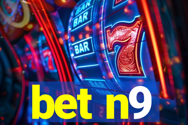 bet n9