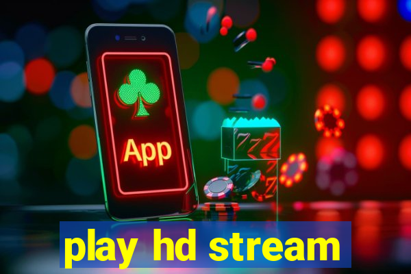 play hd stream