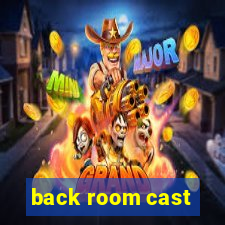 back room cast