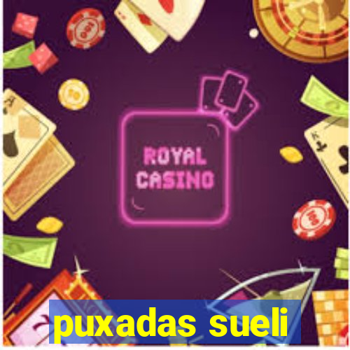 puxadas sueli