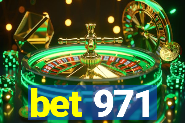 bet 971