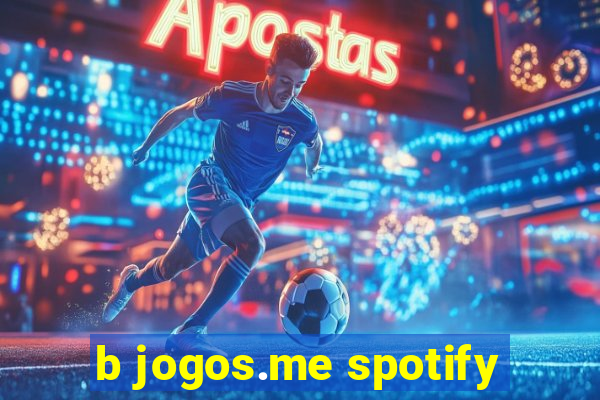 b jogos.me spotify