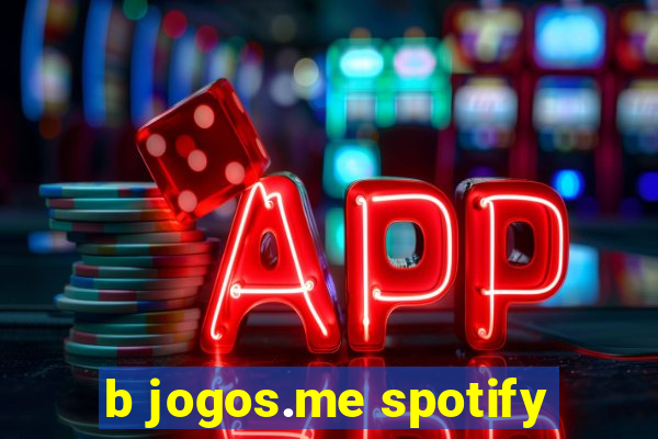 b jogos.me spotify