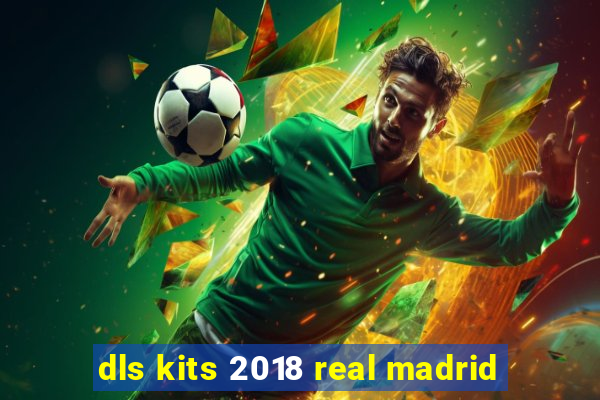 dls kits 2018 real madrid