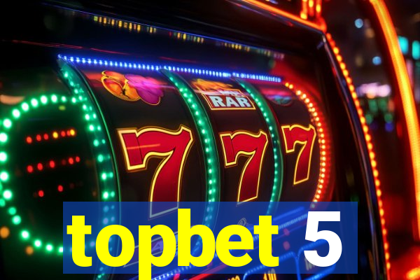topbet 5