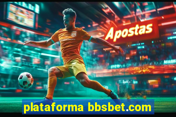 plataforma bbsbet.com