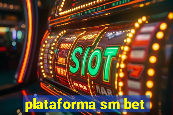 plataforma sm bet