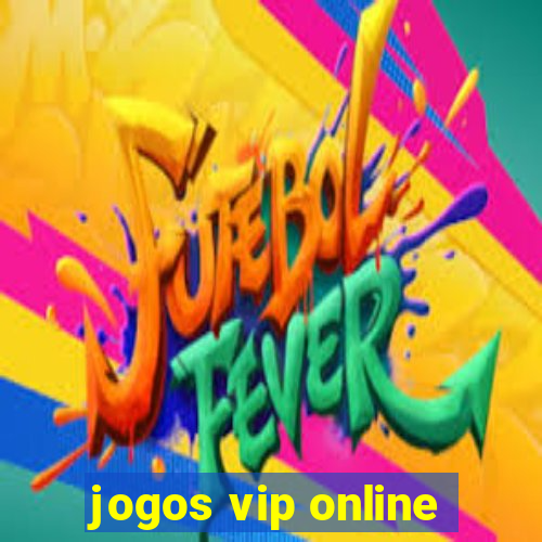 jogos vip online