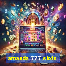amanda 777 slots