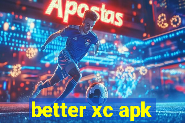better xc apk