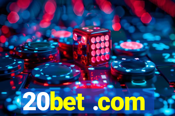 20bet .com