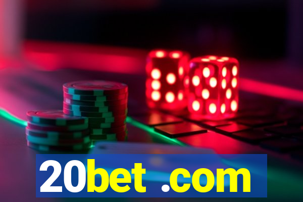 20bet .com