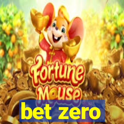 bet zero