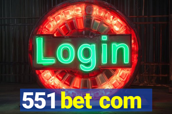 551 bet com