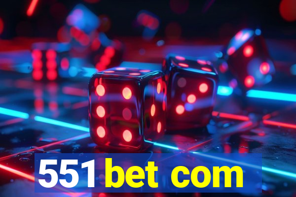 551 bet com