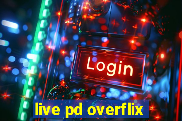 live pd overflix