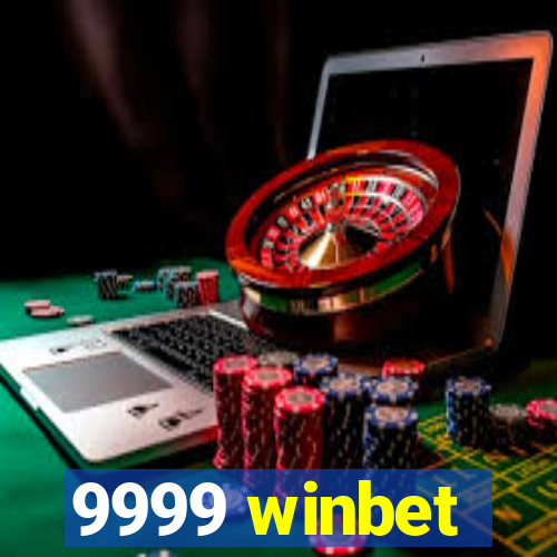 9999 winbet