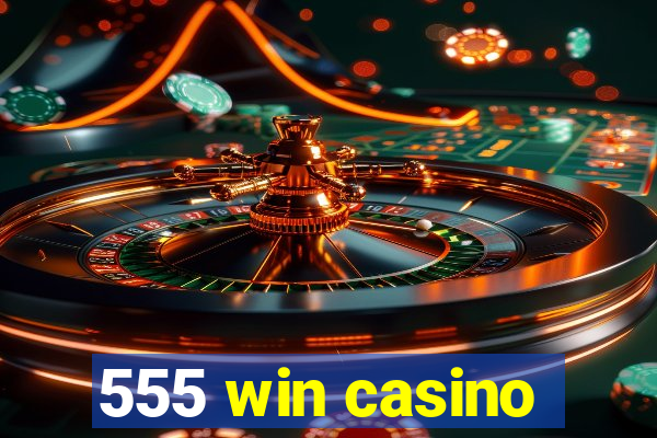 555 win casino