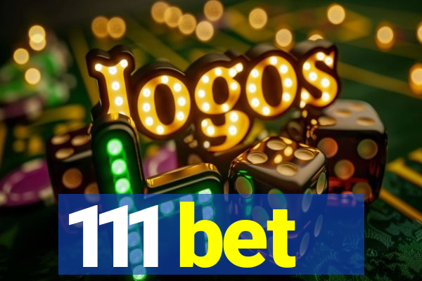 111 bet