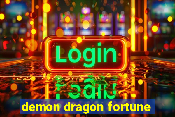 demon dragon fortune
