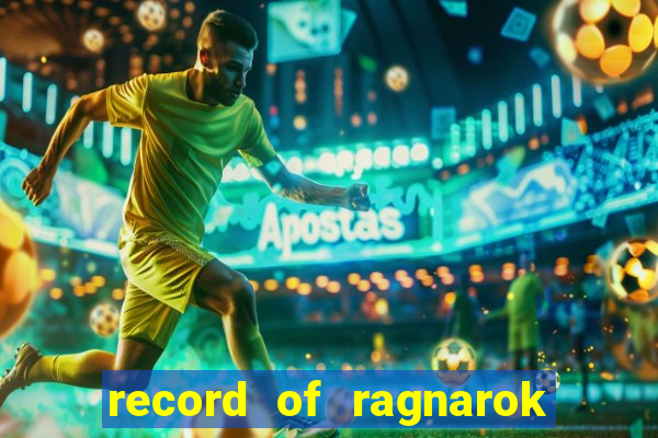 record of ragnarok 3 temporada online dublado