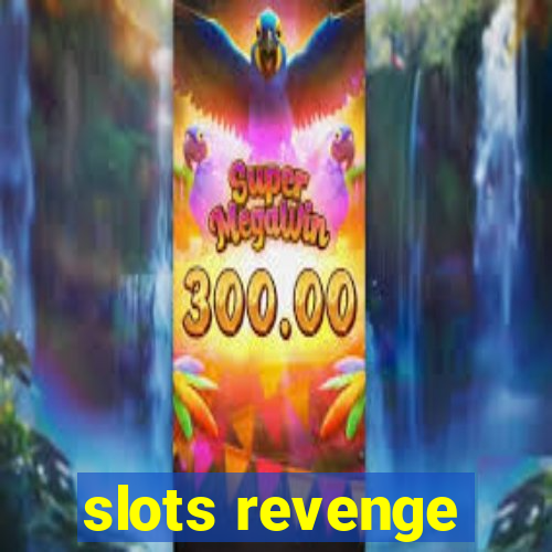 slots revenge
