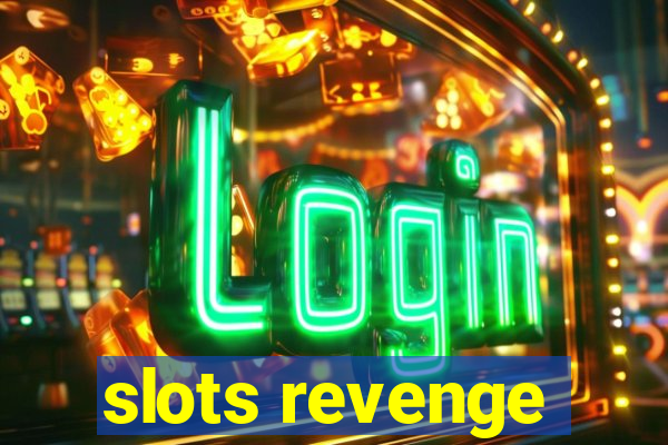 slots revenge