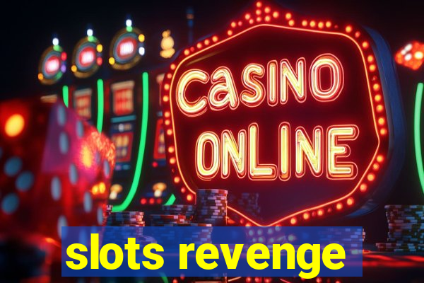 slots revenge