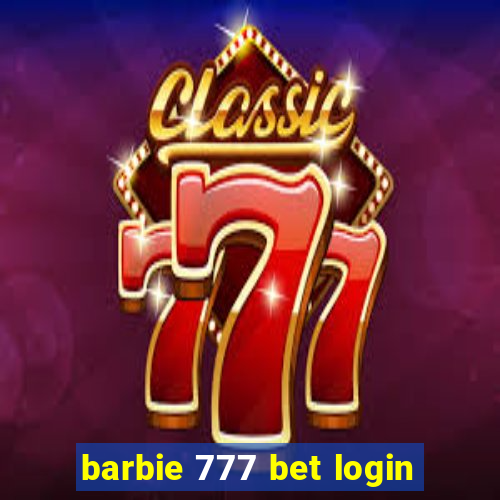 barbie 777 bet login