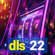dls 22