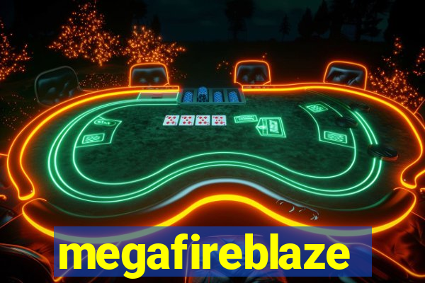 megafireblaze