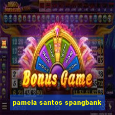 pamela santos spangbank