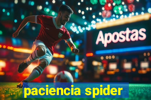 paciencia spider