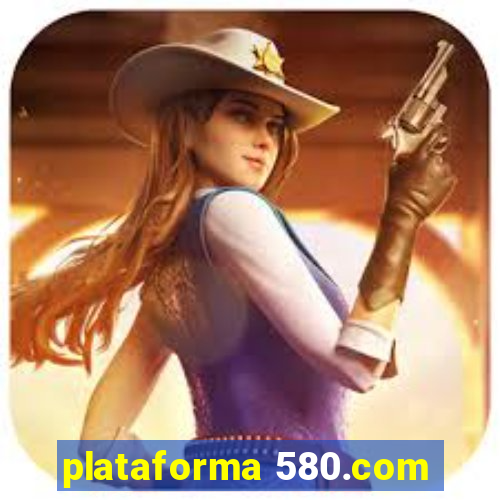 plataforma 580.com