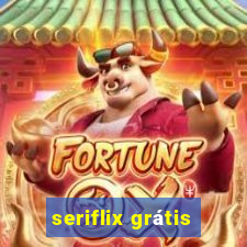 seriflix grátis