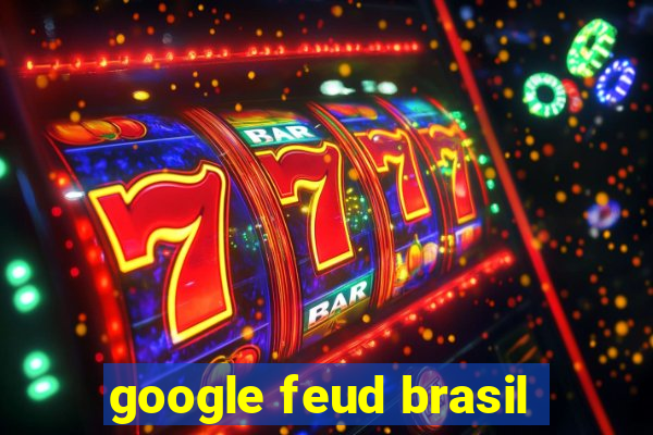 google feud brasil