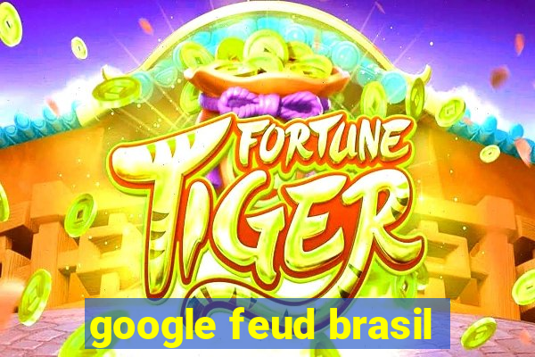 google feud brasil