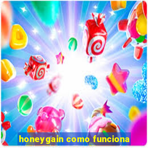 honeygain como funciona
