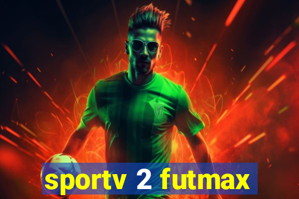 sportv 2 futmax