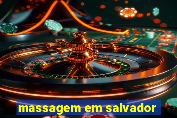 massagem em salvador