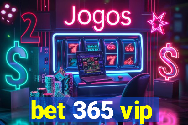 bet 365 vip
