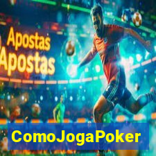 ComoJogaPoker