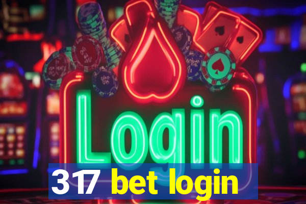 317 bet login