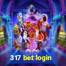 317 bet login